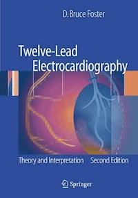 Twelve-Lead Electrocardiography - D. Bruce Foster - E-Book