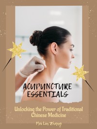 Acupuncture Essentials - Mei Lin Zhang - E-Book
