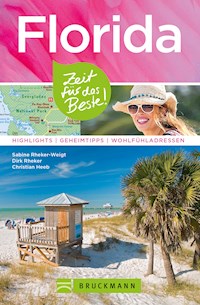 Bruckmann Reiseführer Florida: Zeit für das Beste - Sabine Rheker-Weigt - E-Book