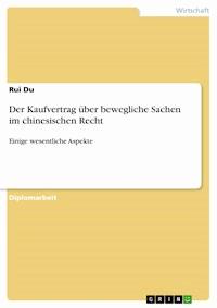 Der Kaufvertrag über bewegliche Sachen im chinesischen Recht - Rui Du - E-Book