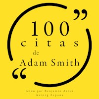 100 citas de Adam Smith - Adam Smith - Hörbuch