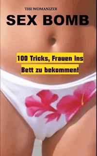 Sex Bomb - The Womanizer - E-Book