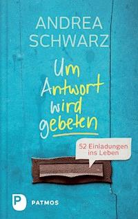 Um Antwort wird gebeten - Andrea Schwarz - E-Book