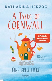 A Taste of Cornwall: Eine Prise Liebe - Katharina Herzog - E-Book