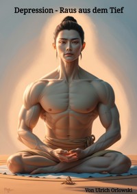 Depression - Raus aus dem Tief - Ulrich Orlowski - E-Book