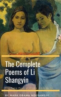 Complete Poems of Li Shangyin - Mark Obama Ndesandjo - E-Book