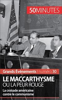 Le maccarthysme ou la peur Rouge - Christel Lamboley - E-Book
