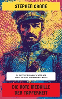 Die Rote Medaille der Tapferkeit - Stephen Crane - E-Book