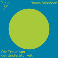 Der Traum von der Unsterblichkeit - Auf dem Punkt (Ungekürzt) - Renée Schroeder - Hörbuch