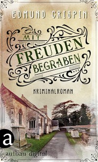 Mit Freuden begraben - Edmund Crispin - E-Book