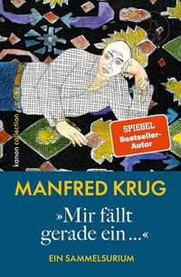 »Mir fällt gerade ein...« - Manfred Krug - E-Book