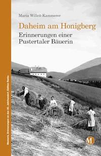 Daheim am Honigberg - Maria Willeit-Kammerer - E-Book