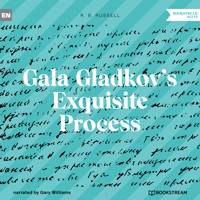 Gala Gladkov's Exquisite Process (Unabridged) - R. B. Russell - Hörbuch