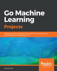 Go Machine Learning Projects - Xuanyi Chew - E-Book