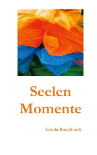 Seelenmomente - Ursula Burckhardt - E-Book