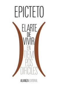 El arte de vivir (en tiempos difíciles) - Epicteto - E-Book