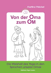 Von der Oma zum OM - Martina Weickel - E-Book