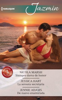 Siempre dama de honor - La sensata secretaria - De nuevo enamorada - NICOLA MARSH - E-Book