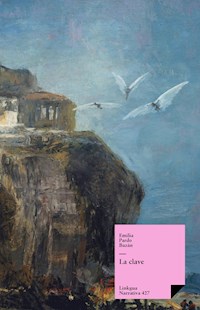 La clave - Emilia Pardo Bazán - E-Book