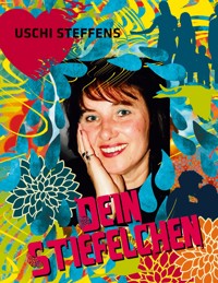 Dein Stiefelchen - Uschi Steffens - E-Book