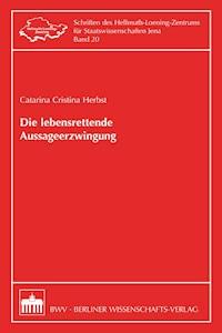 Die lebensrettende Aussageerzwingung - Catarina Cristina Herbst - E-Book