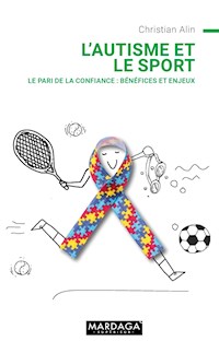 L'autisme et le sport - Christian Alin - E-Book