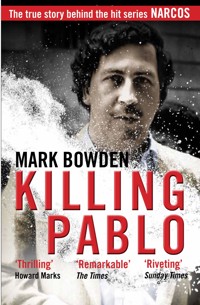 Killing Pablo - Mark Bowden - E-Book