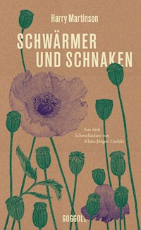 Schwärmer und Schnaken - Harry Martinson - E-Book