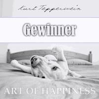 Art of Happiness: Gewinner - Kurt Tepperwein - Hörbuch