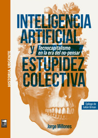 Inteligencia artificial y estupidez colectiva - Jorge Millones - E-Book