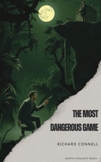 The Most Dangerous Game - Richard Connell - E-Book
