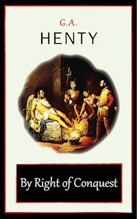 By Right of Conquest - G. A. Henty - E-Book