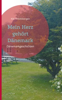 Mein Herz gehört Dänemark - Kiki Tinkelsbergen - E-Book