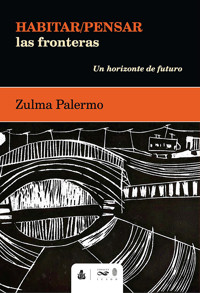 Habitar/Pensar las fronteras - Zulma Palermo - E-Book