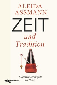 Zeit und Tradition - Aleida Assmann - E-Book