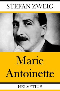 Marie Antionette - Zweig Stefan - E-Book