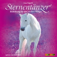 Sternentänzer, Folge 6: Bedrohung für den weißen Hengst (Ungekürzt) - Lisa Capelli - Hörbuch