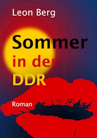 Sommer in der DDR - Leon Berg - E-Book