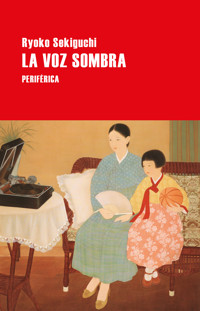 La voz sombra - Ryoko Sekiguchi - E-Book