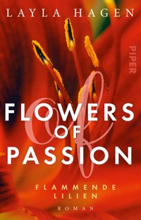 Flowers of Passion – Flammende Lilien - Layla Hagen - E-Book
