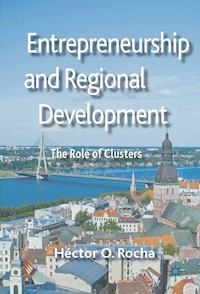 Entrepreneurship and Regional Development - Héctor O. Rocha - E-Book