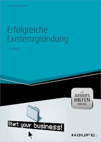 Erfolgreiche Existenzgründung - mit Arbeitshilfen online - Reinhard Bleiber - E-Book
