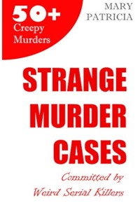 Strange Murder Cases - Mary Patricia - E-Book
