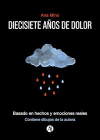 Diecisiete años de dolor - Ana Mino - E-Book