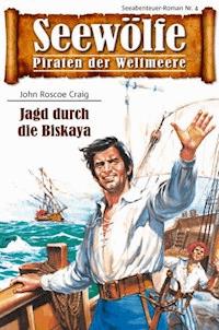 Seewölfe - Piraten der Weltmeere 4 - John Roscoe Craig - E-Book