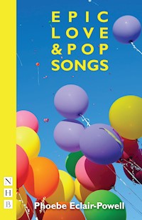Epic Love and Pop Songs - Phoebe Eclair-Powell - E-Book