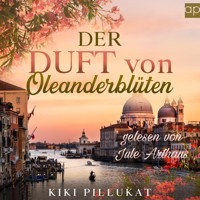 Der Duft von Oleanderblüten - Kiki Pillukat - Hörbuch