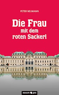 Die Frau mit dem roten Sackerl - Peter Neumann - E-Book