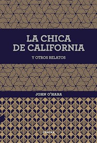 La chica de California y otros relatos - John O'Hara - E-Book