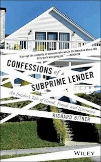 Confessions of a Subprime Lender - Richard Bitner - E-Book